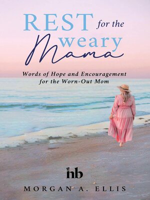 cover image of Rest for the Weary Mama